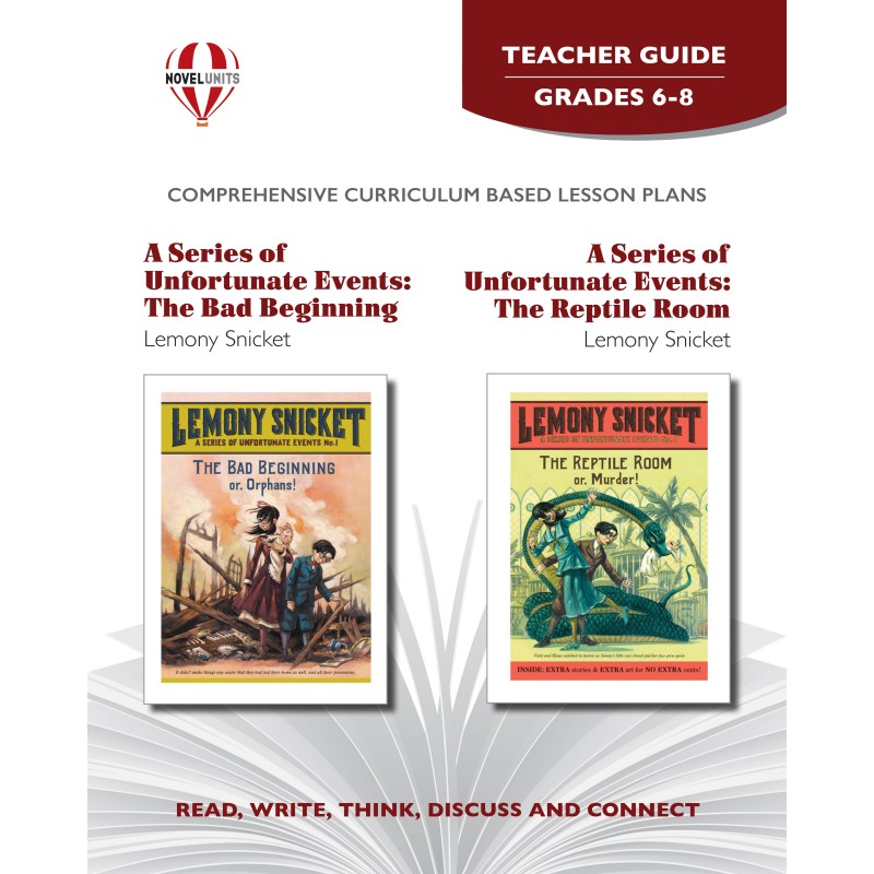 A Series of Unfortunate Events: The Bad Beginning / The Reptile Room (Teacher's Guide)