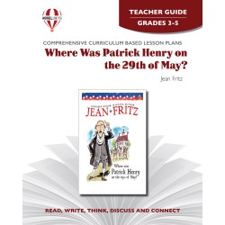 Where Was Patrick Henry on the 29th of May? (Teacher's Guide)