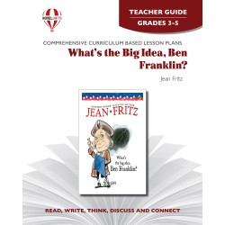 What's the Big Idea, Ben Franklin? (Teacher's Guide)