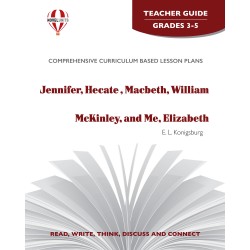 Jennifer, Hecate , Macbeth, William McKinley, and Me, Elizabeth (Teacher's Guide)