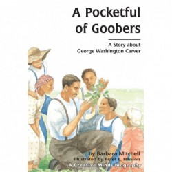 Pocketful of Goobers: A Story About George Washington Carver