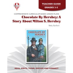 Chocolate By Hershey: A Story About Milton S. Hershey (Teacher's Guide)