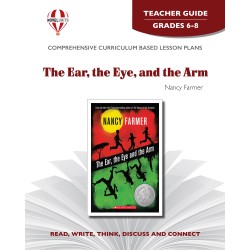 Ear, the Eye, and the Arm, The (Teacher's Guide)