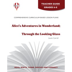 Alice's Adventures in Wonderland - Through the Looking Glass (Teacher's Guide)