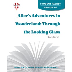 Alice's Adventures in Wonderland - Through the Looking Glass (Student Packet)