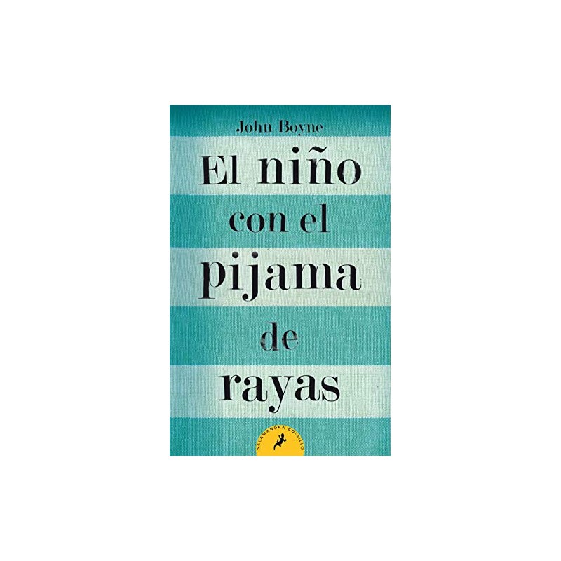 EL NIÑO CON EL PIJAMA DE RAYAS - JOHN BOYNE - 9788498382549